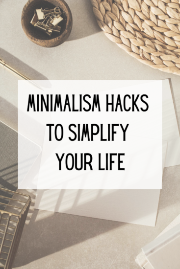 Minimalism Tips: 12 Ways To Simplify Your Life - Sincerely, Denise